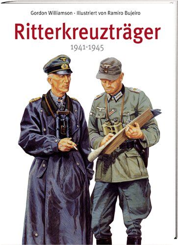 Gordon Williamson - Ritterkreuzträger 1941-45: Teil 1: mit Eichenlaub und Schertern / Teil 2: mit Schwertern und Brillanten - Preis vom 09.10.2026 07:28:09 h