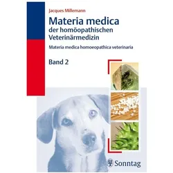 Materia Medica der homöopathischen Veterinärmedizin II, Fachbücher von Jacques Millemann