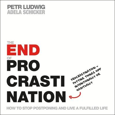 The End of Procrastination, Taschenbuch von Petr Ludwig, St. Martin's Press, 978-1-250-30805-4