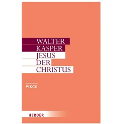 Walter Kasper - Gesammelte Schriften / Jesus der Christus, Fachbücher von Walter Kasper