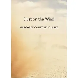 Dust on the Wind, Fachbücher von Margaret Courtney-Clarke