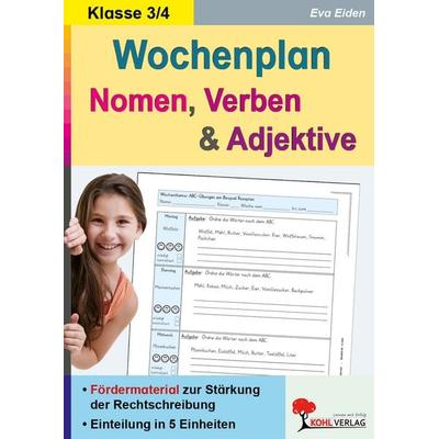 Wochenplan Nomen, Verben und Adjektive, Taschenbuch von Eva Eiden, KOHL VERLAG Der Verlag mit dem Baum, 978-3-9884115-6-3