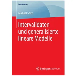 Intervalldaten und generalisierte lineare Modelle, Fachbücher von Michael Seitz