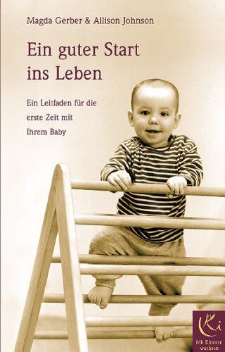 Magda Gerber - Ein guter Start ins Leben: Ein Leitfaden für die erste Zeit mit ihrem Baby - Preis vom 15.10.2026 23:06:25 h