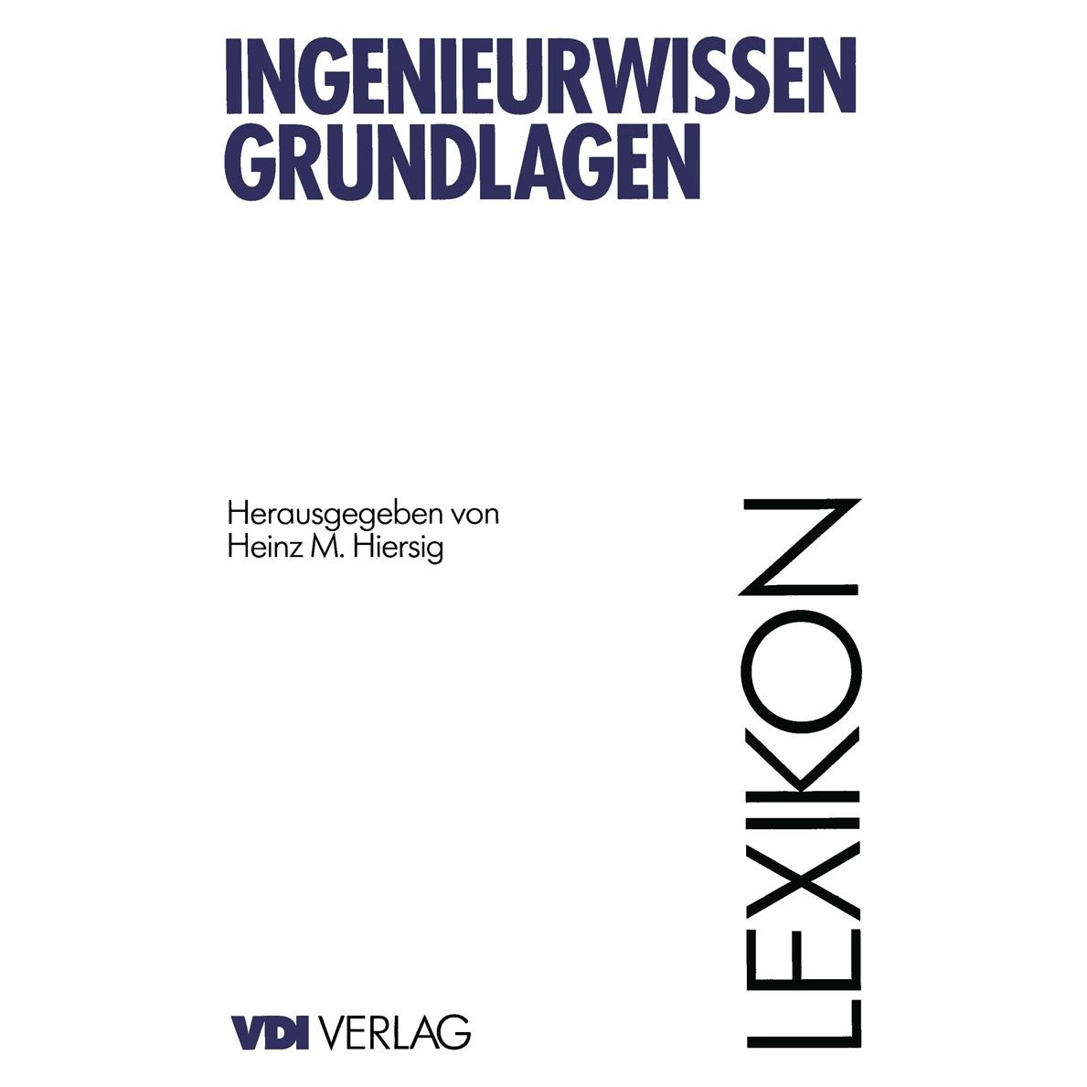 Springer Lexikon Ingenieurwissen-Grundlagen (Deutsch, Softcover, Heinz M. Hiersig) (41249997)