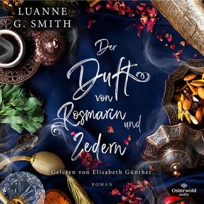 Der Duft von Rosmarin und Zedern (Elenas Erbe 3) - Luanne G. Smith, Audio, 9783844928365
