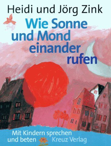 Heidi Zink - Wie Sonne und Mond einander rufen - Preis vom 09.10.2026 07:28:09 h