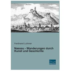 Nassau - Wanderungen durch Kunst und Geschichte, Fachbücher von Ferdinand Luthmer