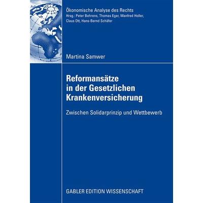 Reformansätze in der Gesetzlichen Krankenversicherung, Taschenbuch von Martina Samwer, Betriebswirtschaftlicher Verlag Gabler, 978-3-8349-1192-6