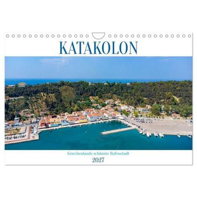 KATAKOLON - Griechenlands schönste Hafenstadt (Wandkalender 2027 DIN A4 quer), CALVENDO Monatskalender