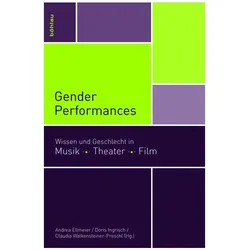 Gender Performances, Fachbücher von Andrea Walkensteiner-Preschl Ellmeier, Doris, Claudia, Walkensteiner-Preschl, Ingrisch