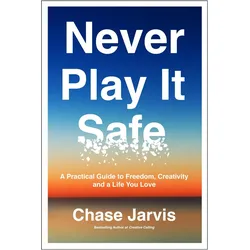 Never Play It Safe, Fachbücher von Jarvis Chase