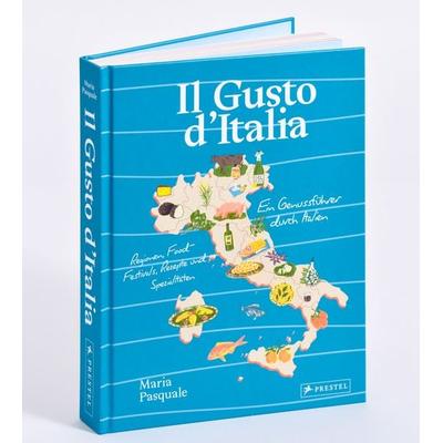 Il Gusto d'Italia; Gebundene Ausgabe von Maria Pasquale, Prestel, 978-3-7913-9193-9
