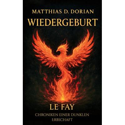 Wiedergeburt, Taschenbuch von Matthias D. Dorian, BoD – Books on Demand, 978-3-8192-5055-2