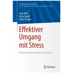 Effektiver Umgang mit Stress, Fachbücher von Peter Stadler, Julia Reif, Erika Spiess