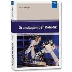 Grundlagen der Robotik, Fachbücher von Helmut Maier