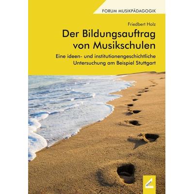 Der Bildungsauftrag von Musikschulen, Taschenbuch von Friedbert Holz, Hollitzer Wissenschaftsverlag, 978-3-99094-478-3