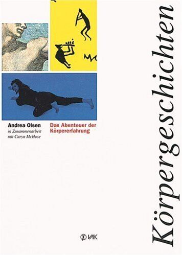 Andrea Olsen - Körpergeschichten. Die Abenteuer der Körpererfahrung - Preis vom 12.10.2026 11:37:12 h