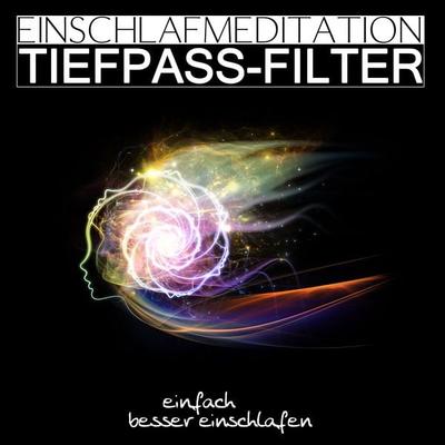 Einschlafmeditation Tiefpass-Filter - Raphael Kempermann, Audio, 4061707706165
