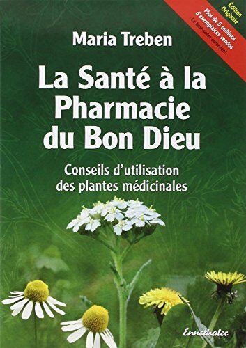 Maria Treben - La santé à la pharmacie du bon Dieu : conseils d'utilisation des plantes médicinales - Preis vom 04.10.2026 03:51:26 h