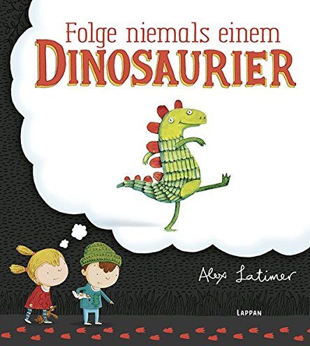 Alex Latimer - Folge niemals einem Dinosaurier - Preis vom 17.10.2026 19:25:27 h