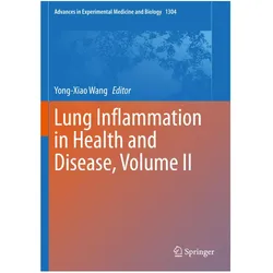Lung Inflammation in Health and Disease, Volume II, Fachbücher von Yong-Xiao Wang