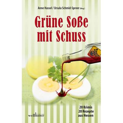 Grüne Soße mit Schuss, Paperback von Josef Rauch,Simone Jöst,Marcus Imbsweiler,Anne Griesser,Brigitte Lambertz, Wellhöfer Verlag