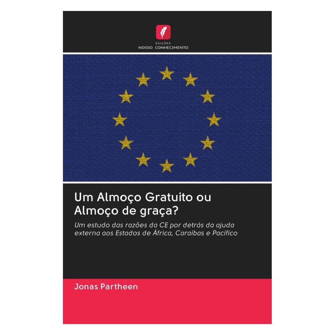 Edicoes Nosso Conhecimento Um Almoço Gratuito ou Almoço de graça? (Portugiesisch, Softcover, Jonas Partheen) (56165346)