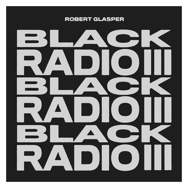 Concord Records Black Radio III (Limited 2LP) (Robert Glasper) (40255700)