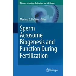 Sperm Acrosome Biogenesis and Function During Fertilization, Fachbücher