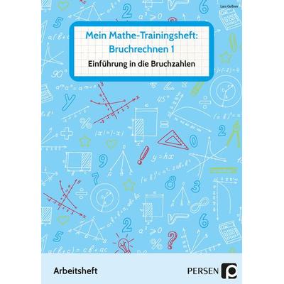 Mein Mathe-Trainingsheft: Bruchrechnen 1, Geheftet von Lars Gellner, Persen Verlag in der AAP Lehrerwelt GmbH, 978-3-403-20712-2