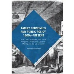 Family Economics and Public Policy, 1800s-Present, Fachbücher von Megan McDonald Way