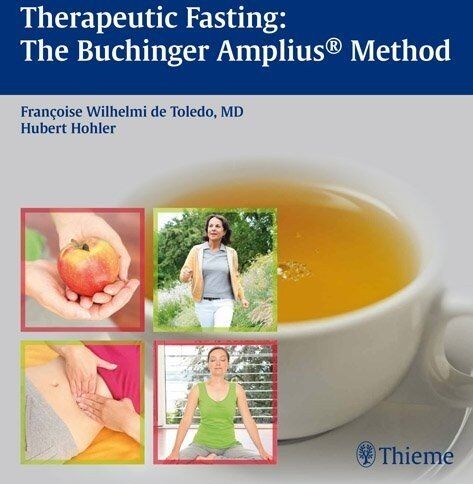 Francoise Wilhelmi De Toledo - Therapeutic Fasting: The Buchinger Amplius Method: The Amplius Method - Preis vom 09.10.2026 07:28:09 h