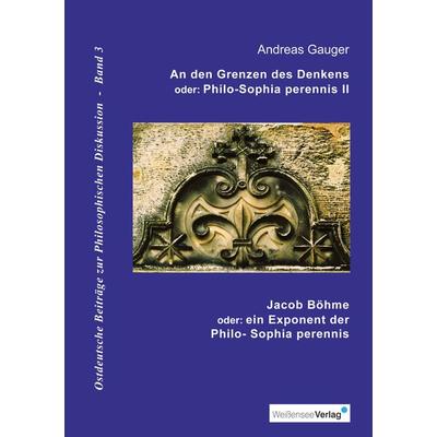 An den Grenzen des Denkens, Gebundene Ausgabe von Andreas Gauger, Weißensee Verlag, 978-3-89998-426-2