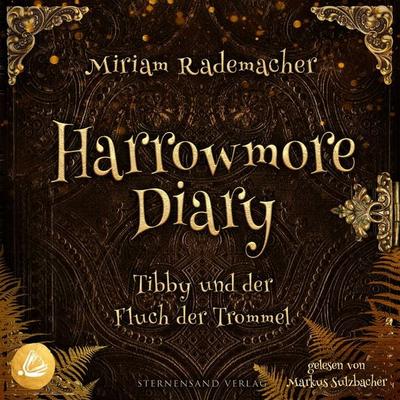 Harrowmore Diary (Band 1): Tibby und der Fluch der Trommel - Miriam Rademacher, Audio, 4069828262546