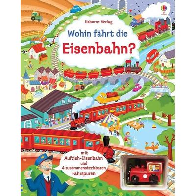 Wohin fährt die Eisenbahn?, Gebundene Ausgabe von Fiona Watt, Usborne, 978-1-78232-329-7