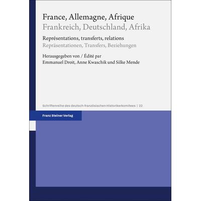 France, Allemagne, Afrique / Frankreich, Deutschland, Afrika, Taschenbuch von , Franz Steiner Verlag, 978-3-515-13702-7