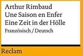 Arthur Rimbaud - Une Saison en Enfer / Eine Zeit in der Hölle: Französisch/Deutsch (Reclams Universal-Bibliothek) - Preis vom 10.10.2026 11:48:34 h