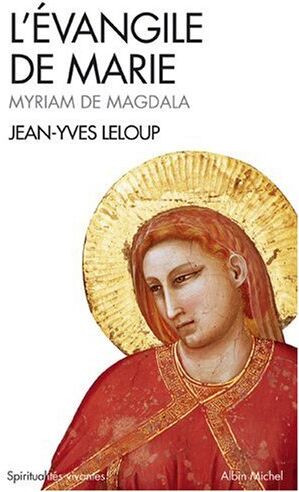 Jean-Yves Leloup - L'Evangile de Marie : Myriam de Magdala : Evangile copte du IIe siècle - Preis vom 06.10.2026 07:26:00 h