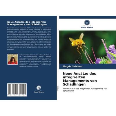 Neue Ansätze des integrierten Managements von Schädlingen, Taschenbuch von Magda Sabbour, Verlag Unser Wissen, 978-620-3-60479-5