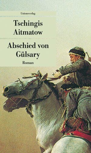 Tschingis Aitmatow - Abschied von Gülsary - Preis vom 15.10.2026 23:06:25 h