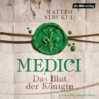 Medici. Das Blut der Königin - Matteo Strukul, Audio, 9783844526325
