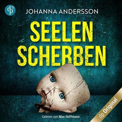 Seelenscherben - Johanna Andersson, Audio, 9783986378332