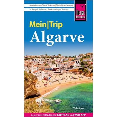 Reise Know-How MeinTrip Algarve, Taschenbuch von Thilo Scheu, Reise Know-How Verlag Peter Rump GmbH, 978-3-8317-3932-5
