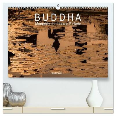 Buddha - Momente der inneren Einkehr (hochwertiger Premium Wandkalender 2027 DIN A2 quer), Kunstdruck in Hochglanz