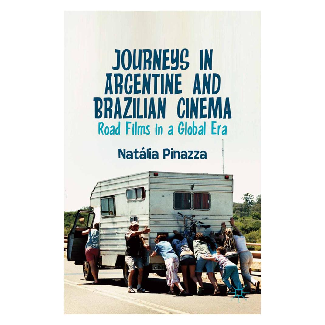 Springer Journeys in Argentine and Brazilian Cinema (Englisch, Softcover, Natalia Pinazza) (55824887)