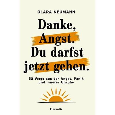 Danke, Angst. Du darfst jetzt gehen, Taschenbuch von Clara Neumann, Florentia Verlag, 978-94-038-2020-0