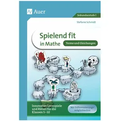 Spielend fit in Mathe! Terme und Gleichungen, Schulbücher von Stefanie Schmidt