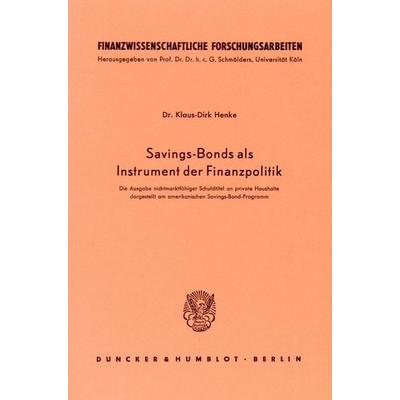 Savings-Bonds als Instrument der Finanzpolitik., Taschenbuch von Klaus-Dirk Henke, Duncker & Humblot, 978-3-428-02444-5