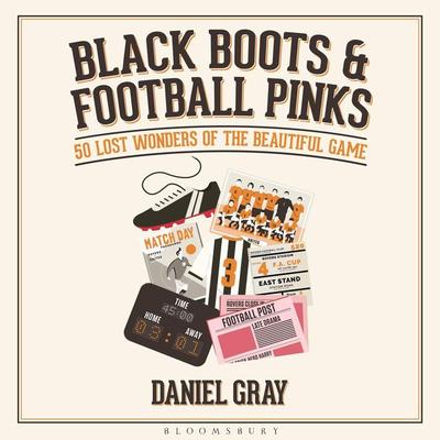 Black Boots and Football Pinks - Daniel Gray, Audio, 9781399400299